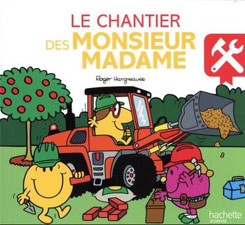 Couverture du livre « Le chantier des Monsieur Madame » de Roger Hargreaves aux éditions Hachette Jeunesse