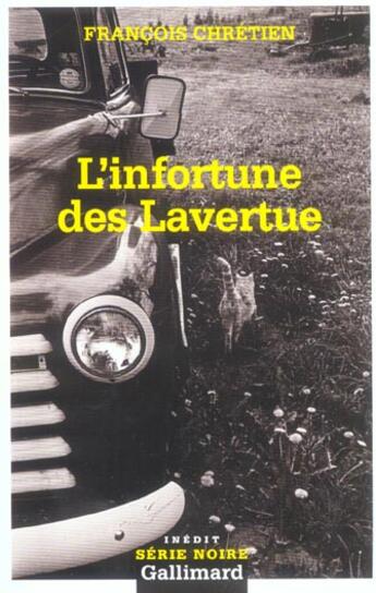 Couverture du livre « L'infortune des Lavertue » de Francois Chretien aux éditions Gallimard