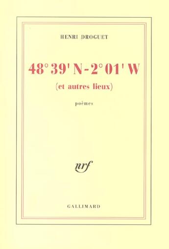 Couverture du livre « 48° 39'N - 2° 01'W : (et autres lieux) » de Henri Droguet aux éditions Gallimard