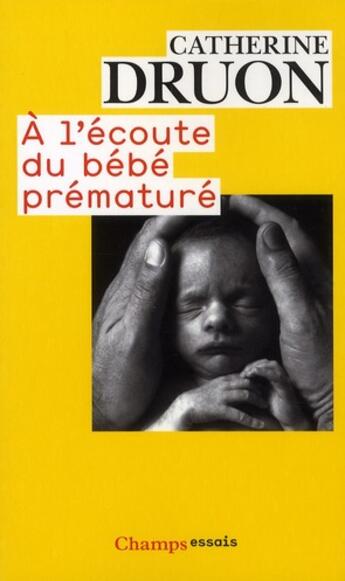 Couverture du livre « À l'écoute du bébé prématuré » de Druon Catherine aux éditions Flammarion