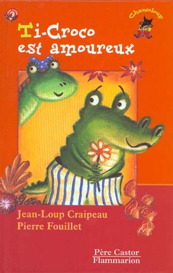 Couverture du livre « Ti-croco est amoureux » de Craipeau Jean-Loup aux éditions Pere Castor