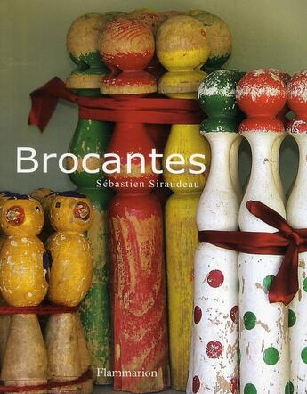 Couverture du livre « Brocantes » de Sebastien Siraudeau aux éditions Flammarion