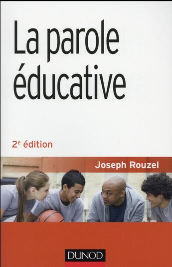 Couverture du livre « La parole éducative (2e édition) » de Joseph Rouzel aux éditions Dunod