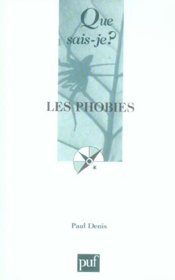 Couverture du livre « Les phobies qsj 2946 » de Paul Denis aux éditions Que Sais-je ?