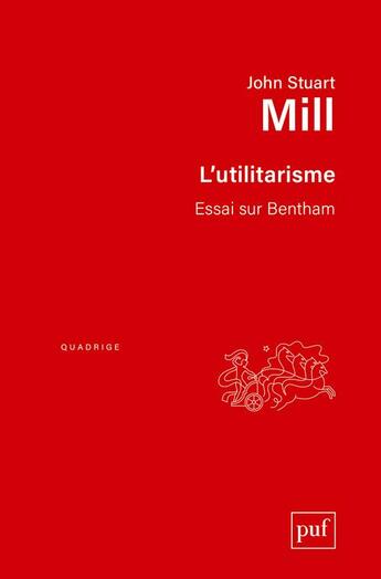 Couverture du livre « L'utilitarisme (3e édition) » de John Stuart Mill aux éditions Puf