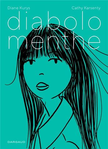 Couverture du livre « Diabolo menthe » de Cathy Karsenty et Diane Kurys aux éditions Dargaud