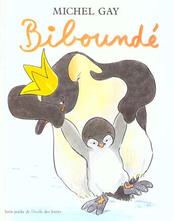 Couverture du livre « Biboundé » de Michel Gay aux éditions Ecole Des Loisirs