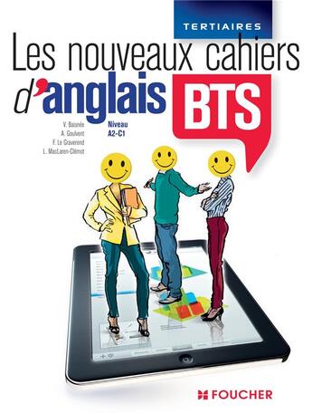 Couverture du livre « Les nouveaux cahiers ; anglais ; BTS ; niveau A2-C1 » de V Baisnee aux éditions Foucher