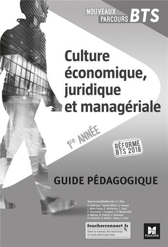 Couverture du livre « Nouveaux parcours ; culture économique, juridique et managériale ; BTS 1re année (édition 2018) » de Jean-Charles Diry aux éditions Foucher