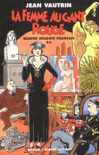 Couverture du livre « Quatre soldats français Tome 2 ; la femme au gant rouge » de Jean Vautrin aux éditions Robert Laffont