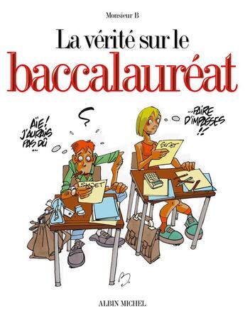 Couverture du livre « La vérité sur le baccalauréat » de Monsieur B. aux éditions Glenat