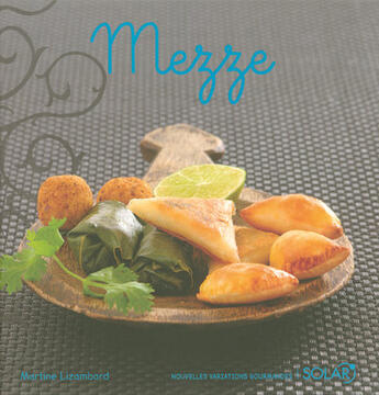 Couverture du livre « Mezze » de Lizambard Martine aux éditions Solar