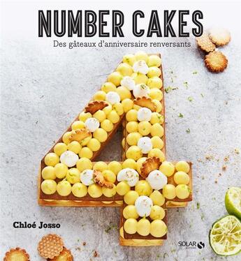 Couverture du livre « Number cakes ; des gâteaux d'anniversaire renversants » de Anne Bergeron et Chloe Josso aux éditions Solar