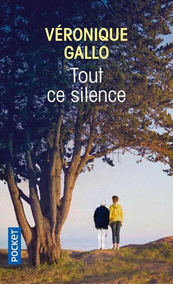 Couverture du livre « Tout ce silence » de Veronique Gallo aux éditions Pocket