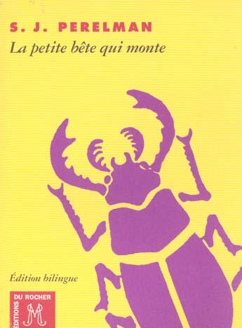 Couverture du livre « La Petite Bête qui monte et autres textes » de Sydney Joseph Perelman aux éditions Rocher