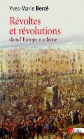 Couverture du livre « Révoltes et révolutions dans l'Europe moderne (XVIe-XVIIIe siècle) » de Yves-Marie Berce aux éditions Cnrs