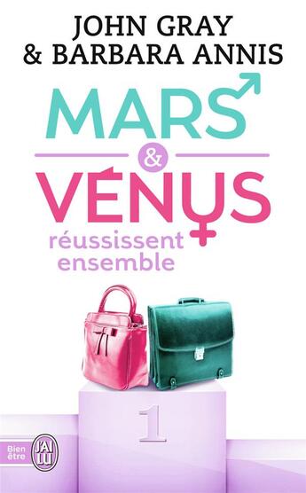 Couverture du livre « Mars et Vénus réussissent ensemble » de Barbara Annis et John Gray aux éditions J'ai Lu