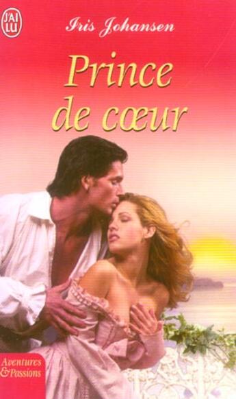 Couverture du livre « Prince de coeur » de Iris Johansen aux éditions J'ai Lu