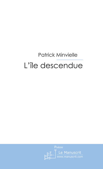 Couverture du livre « L'île descendue » de Minvielle-Larrousse- aux éditions Le Manuscrit