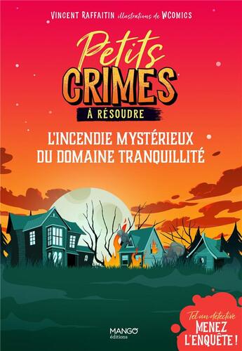 Couverture du livre « L'incendie mystérieux du domaine Tranquillité : une aventure murder party » de Vincent Raffaitin aux éditions Mango