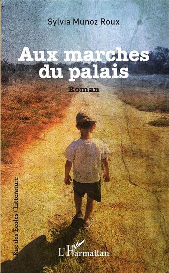 Couverture du livre « Aux marches du palais » de Sylvia Munoz Roux aux éditions L'harmattan