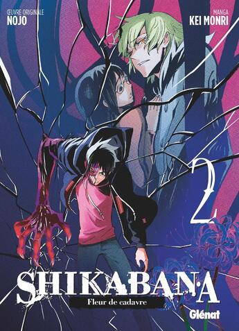 Couverture du livre « Shikabana ; fleur de cadavre Tome 2 » de Nojo et Kei Monri aux éditions Glenat