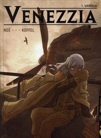 Couverture du livre « Venezzia t.1 ; wardelia » de Noe et Koffel aux éditions Carabas