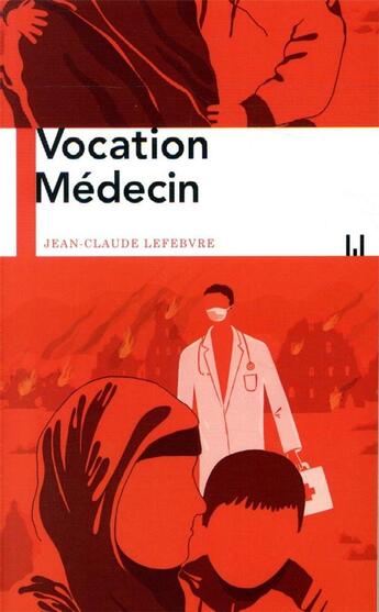 Couverture du livre « Médecin et sans frontières » de Jean-Claude Lefebvre aux éditions La Manufacture De Livres