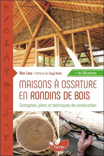 Couverture du livre « Maisons à ossature en rondins de bois ; conception, plans et techniques de construction » de Ben Law aux éditions De Terran