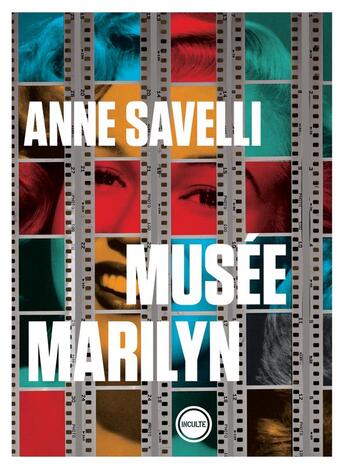 Couverture du livre « Musée Marilyn » de Anne Savelli aux éditions Inculte