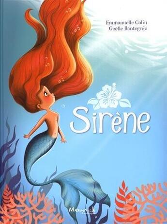 Couverture du livre « Sirène » de Emmanuelle Colin et Gaelle Bantegnie aux éditions Marmaille Et Compagnie