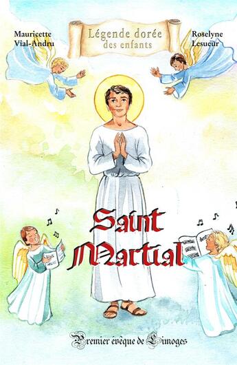 Couverture du livre « Saint Martial » de Mauricette Vial-Andru et Roselyne Lesueur aux éditions Saint Jude