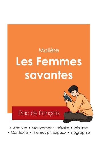 Couverture du livre « Réussir son Bac de français 2025 : Analyse des Femmes savantes de Molière » de Moliere aux éditions Bac De Francais