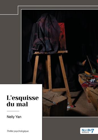 Couverture du livre « L'esquisse du mal » de Nelly Yan aux éditions Nombre 7