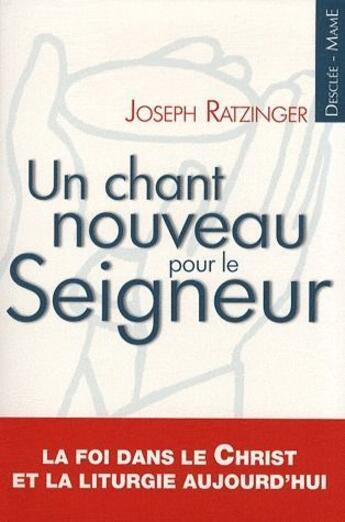 Couverture du livre « Un chant nouveau pour le seigneur » de Joseph Ratzinger aux éditions Fleurus