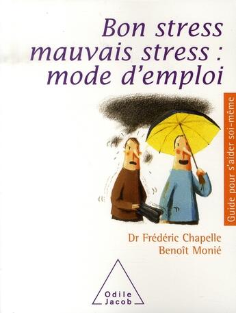 Couverture du livre « Bon stress, mauvais stress ; mode d emploi » de Chapelle/Monie aux éditions Odile Jacob