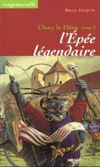 Couverture du livre « Rougemuraille - Cluny le fléau Tome 2 : l'épée legendaire » de Brian Jacques aux éditions Mango