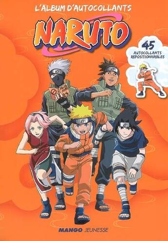 Couverture du livre « Naruto : l'album d'autocollants » de Masashi Kishimoto aux éditions Mango
