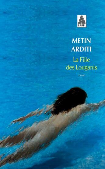 Couverture du livre « La fille des Louganis » de Metin Arditi aux éditions Actes Sud