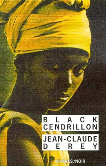 Couverture du livre « Black Cendrillon » de Jean-Claude Derey aux éditions Rivages