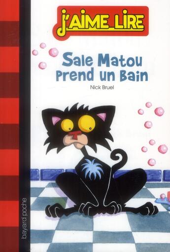 Couverture du livre « J'aime lire t.247 ; sale matou prend un bain » de Nick Bruel aux éditions Bayard Jeunesse