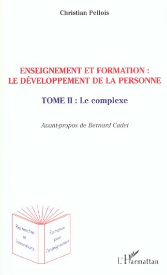 Couverture du livre « Enseignement et formation le developpement de la personne - vol02 - tome 2 - le complexe » de Christian Pellois aux éditions L'harmattan