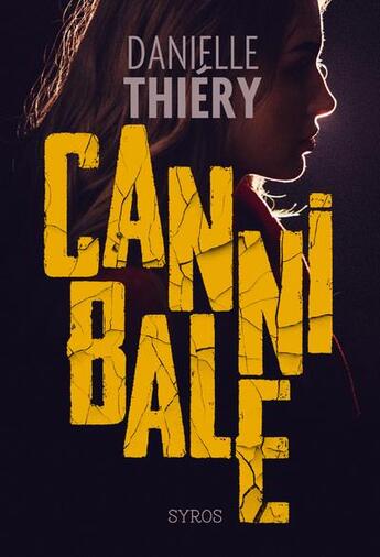 Couverture du livre « Cannibale » de Danielle Thiery aux éditions Syros