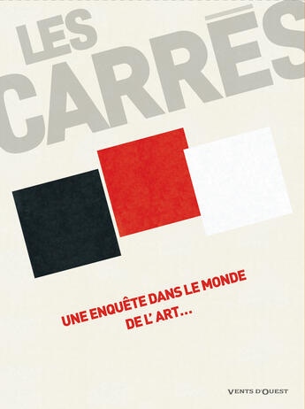 Couverture du livre « Les carrés ; intégrale Tome 1 à Tome 3 » de Eric Adam et Olivier Martin aux éditions Vents D'ouest