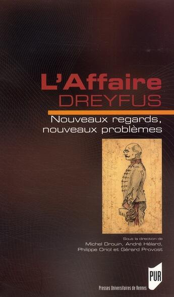 Couverture du livre « L'affaire Dreyfus. nouveaux regards nouveaux problèmes » de  aux éditions Pu De Rennes