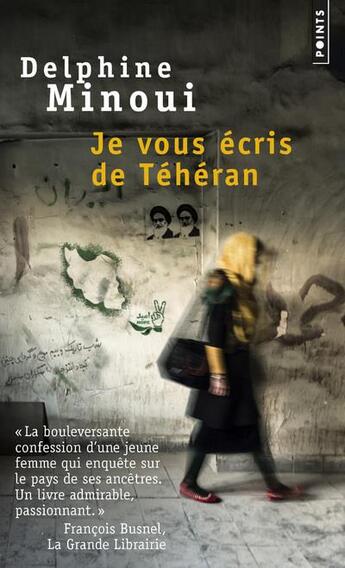 Couverture du livre « Je vous écris de Téhéran » de Delphine Minoui aux éditions Points