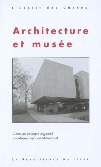 Couverture du livre « Architecture et musee » de  aux éditions Renaissance Du Livre