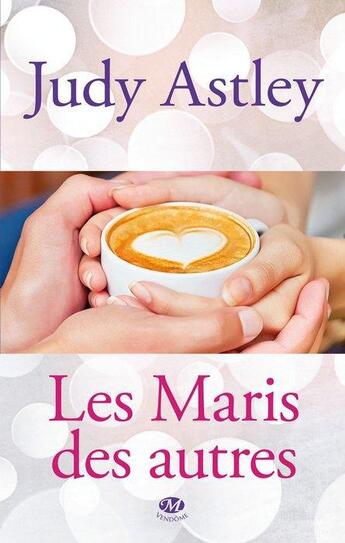 Couverture du livre « Les maris des autres » de Astley Judy aux éditions Milady