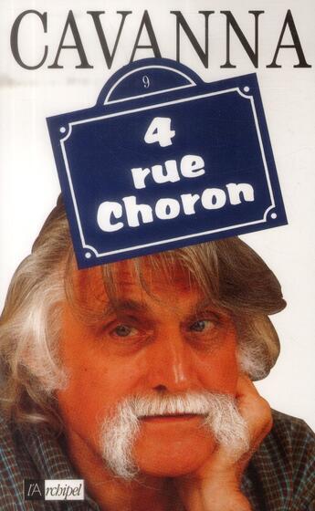 Couverture du livre « 4, rue Choron » de Francois Cavanna aux éditions Archipel