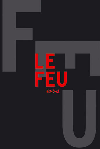 Couverture du livre « Le feu » de  aux éditions Textuel